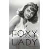 Foxy Lady: The Authorized Biography of Lynn Bari - Hardcover