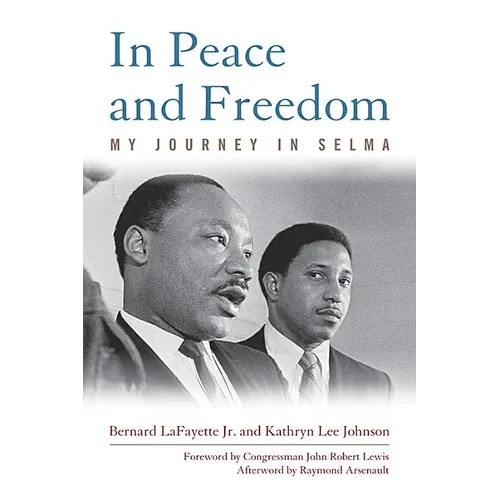 In Peace and Freedom: My Journey in Selma - Paperback