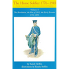 Horse Soldier, 1776-1850: The Revolution, the War of 1812, the Early Frontier 1776-1850 Volume 1 - Paperback