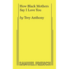 How Black Mothers Say I Love You - Paperback