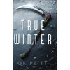True Winter: A Secret-Society Urban Fantasy Thriller - Hardcover