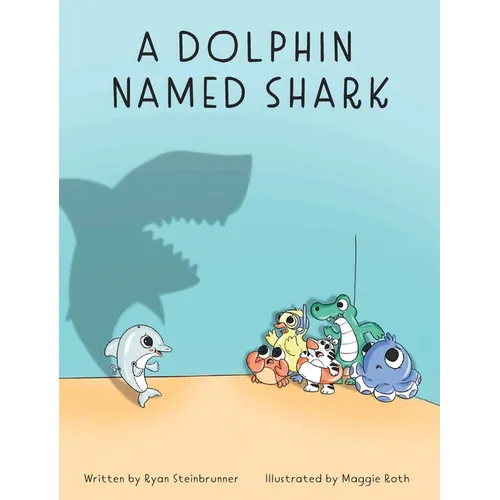 A Dolphin Named Shark - Hardcover