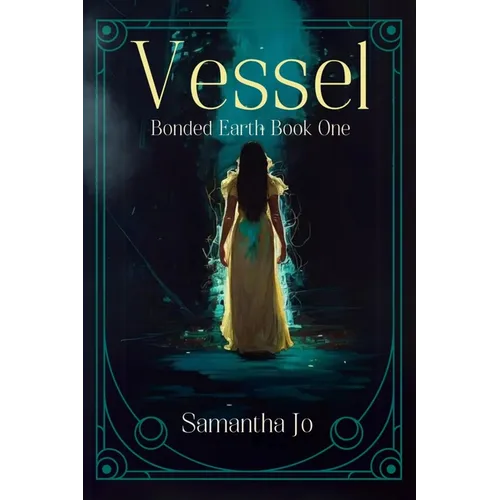 Vessel: Bonded Earth Book One - Paperback