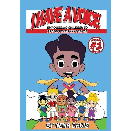 I Have A Voice: Empowering Children to Protect Their Innocence - Paperback