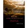 MGM: Saving The Best for Last: Dore Schary and the Death of MGM - Paperback