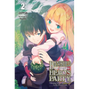Banished from the Hero's Party, I Decided to Live a Quiet Life in the Countryside, Vol. 2 (Light Novel): Volume 2 - Paperback