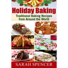 Holiday Baking ***Black and White Edition***: Traditional Baking Recipes from Around the World - Paperback