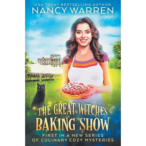 The Great Witches Baking Show: A culinary cozy mystery - Paperback