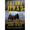 Future Jihad: Terrorist Strategies Against America - Paperback