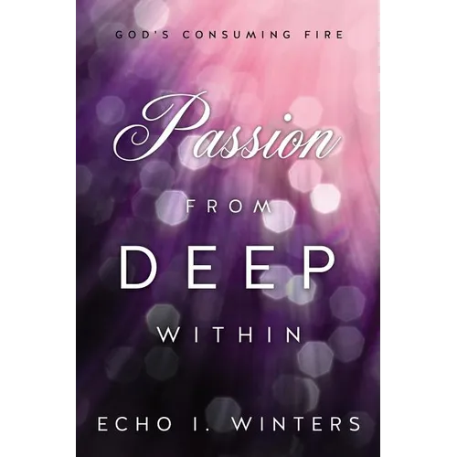 Passion from Deep Within - Paperback