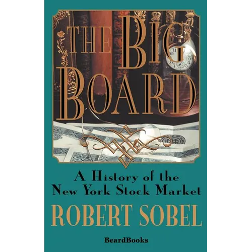 The Big Board: A History of the New York Stock Market - Paperback