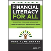 Financial Literacy for All: Disrupting Struggle, Advancing Financial Freedom, and Building a New American Middle Class - Hardcover