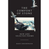 The Comfort of Stone: New and Selected Poems - Paperback