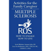 Activities for the Family Caregiver: Multiple Sclerosis - Paperback