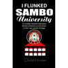 I flunked Sambo University: 10 invisible "schools" by which African Americans learn to look down on their own genetic heritage - Paperback