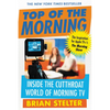 Top of the Morning: Inside the Cutthroat World of Morning TV - Paperback