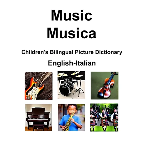 English-Italian Music / Musica Children's Bilingual Picture Dictionary - Paperback