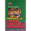 Prayers to Destroy Diseases and Infirmities - Paperback