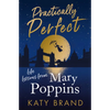 Practically Perfect: Life Lessons from Mary Poppins - Paperback