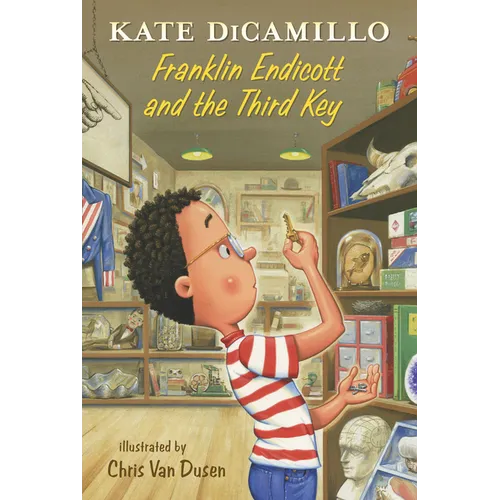 Franklin Endicott and the Third Key: Tales from Deckawoo Drive, Volume Six (an Early Chapter Book about Courage, Friendship, and Facing Your Fears - F - Hardcover