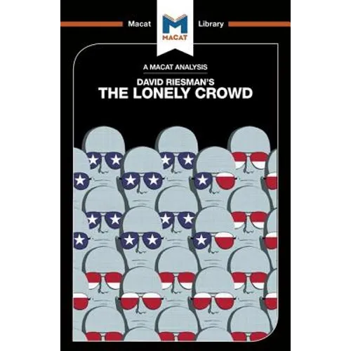 An Analysis of David Riesman's the Lonely Crowd: A Study of the Changing American Character - Paperback
