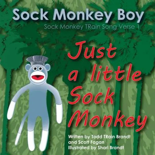 Just A Little Sock Monkey: Sock Monkey TRain Song Verse 1 - Paperback