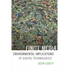 Finite Media: Environmental Implications of Digital Technologies - Paperback