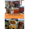 Cook The Nigerian Way: A collection of Recipes for Hausa, Igbo, Yoruba Meals in Nigeria. - Paperback