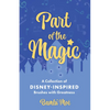 Part of the Magic: A Collection of Disney-Inspired Brushes with Greatness - Hardcover