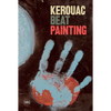 Kerouac: Beat Painting - Hardcover