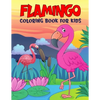 Flamingo Coloring Book for Kids: Fun and Relaxing Birds Coloring Activity Book for Boys, Girls, Toddler, Preschooler & Kids Ages 4-8 - Paperback