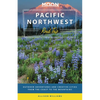 Moon Pacific Northwest Road Trip: Seattle, Vancouver, Victoria, the Olympic Peninsula, Portland, the Oregon Coast & Mount Rainier - Paperback