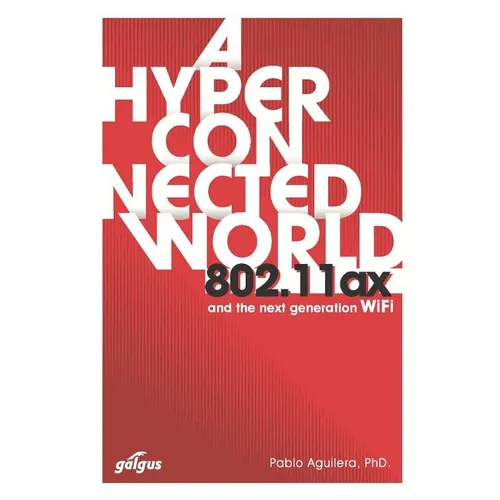 802.11ax: A Hyperconnected World and the Next-Generation WiFi - Paperback