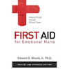 First Aid for Emotional Hurts Revised and Expanded Edition: Helping People Through Difficult Times - Paperback