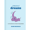 A Little Bit of Dreams: An Introduction to Dream Interpretation - Hardcover