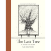 The Last Tree: A Seed of Hope - Hardcover