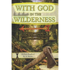 With God in the Wilderness: William Bradford's History of Plymouth Plantation Retold for Young People - Paperback