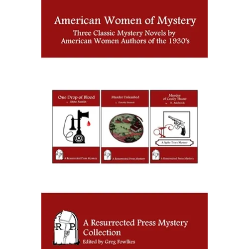 American Women of Mystery: Three Classic Mystery Novels by American Women Authors of the 1930's - Paperback