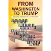 From Washington to Trump: Inaugural Addresses of U. S. Presidents - Paperback