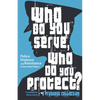 Who Do You Serve, Who Do You Protect?: Police Violence and Resistance in the United States - Paperback