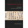 Awakened Cosmos: The Mind of Classical Chinese Poetry - Paperback