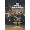 The History of Anti-Semitism, Volume 4: Suicidal Europe, 1870-1933 - Paperback
