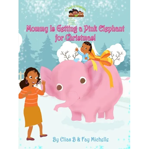 Mommy Is Getting A Pink Elephant For Christmas! - Paperback