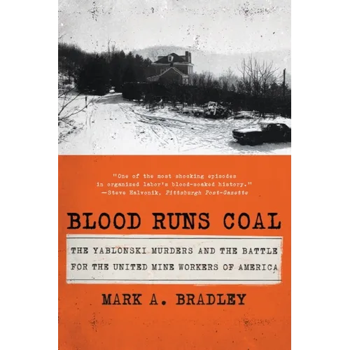 Blood Runs Coal: The Yablonski Murders and the Battle for the United Mine Workers of America - Paperback
