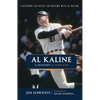 Al Kaline: The Biography of a Tigers Icon - Paperback