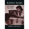 Radio Wars: Truth, Propaganda and the Struggle for Radio Australia - Paperback
