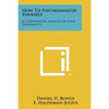 How To Psychoanalyze Yourself: A Confidential Analysis Of Your Personality - Paperback