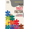 Trust Factor: The Missing Key to Unlocking Business and Personal Success - Hardcover