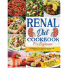 Renal Diet Cookbook for Beginners: A Cookbook for Healthy Kidneys with Delicious Recipies to Follow - Paperback