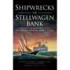 Shipwrecks of Stellwagen Bank: Disaster in New England's National Marine Sanctuary - Hardcover